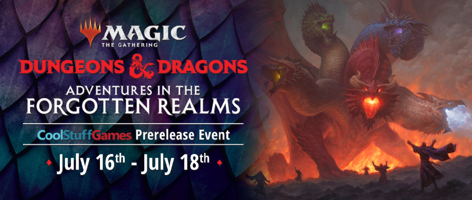 7 17 Magic The Gathering D D Adventures In The Forgotten Realms 1pm Prerelease Coolstuffgames 7 17 Magic The Gathering D D Adventures In The Forgotten Realms 1pm Prerelease Coolstuffgames