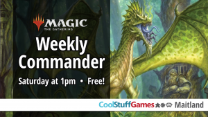 Weekly Commander Day @ Cool Stuff Games Maitland