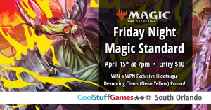 FRIDAY NIGHT MAGIC: NEON YELLOW - STANDARD @ Cool Stuff Games - South Orlando
