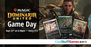Dominaria United Draft Game Day @ Cool Stuff Games - South Orlando