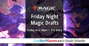 Friday Night Magic Draft @ Cool Stuff Games - South Orlando
