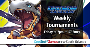 Digimon Weekly Friday Tournaments @ Cool Stuff Games - South Orlando