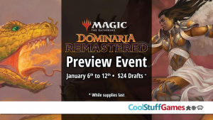 Magic: The Gathering - Dominaria Remastered Preview Drafts @ Cool Stuff Games - Maitland