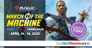 March of The Machines Prerelease Event @ Cool Stuff Games - Hollywood