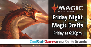 FNM: Draft @ Cool Stuff Games - South Orlando