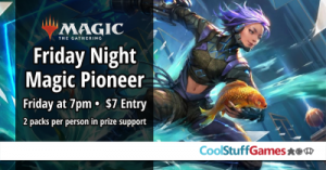 Magic: The Gathering - FNM Pioneer @ Cool Stuff Games - Maitland