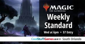 Magic: the Gathering Standard Weekly Tournament @ Cool Stuff Games - South Orlando