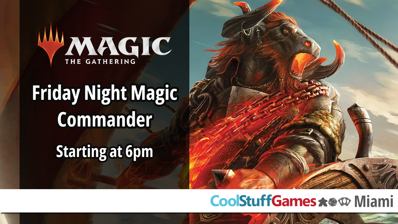 Magic the Gathering: Friday Night Commander Casual at CoolStuffGamesMiami