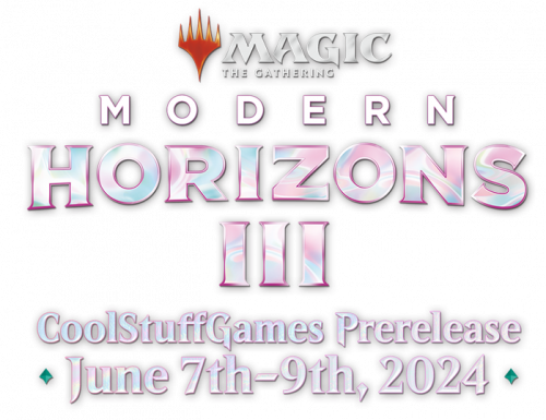 Magic: The Gathering Modern Horizons 3 CoolStuffGames Prerelease! June 7th-9th, 2024!
