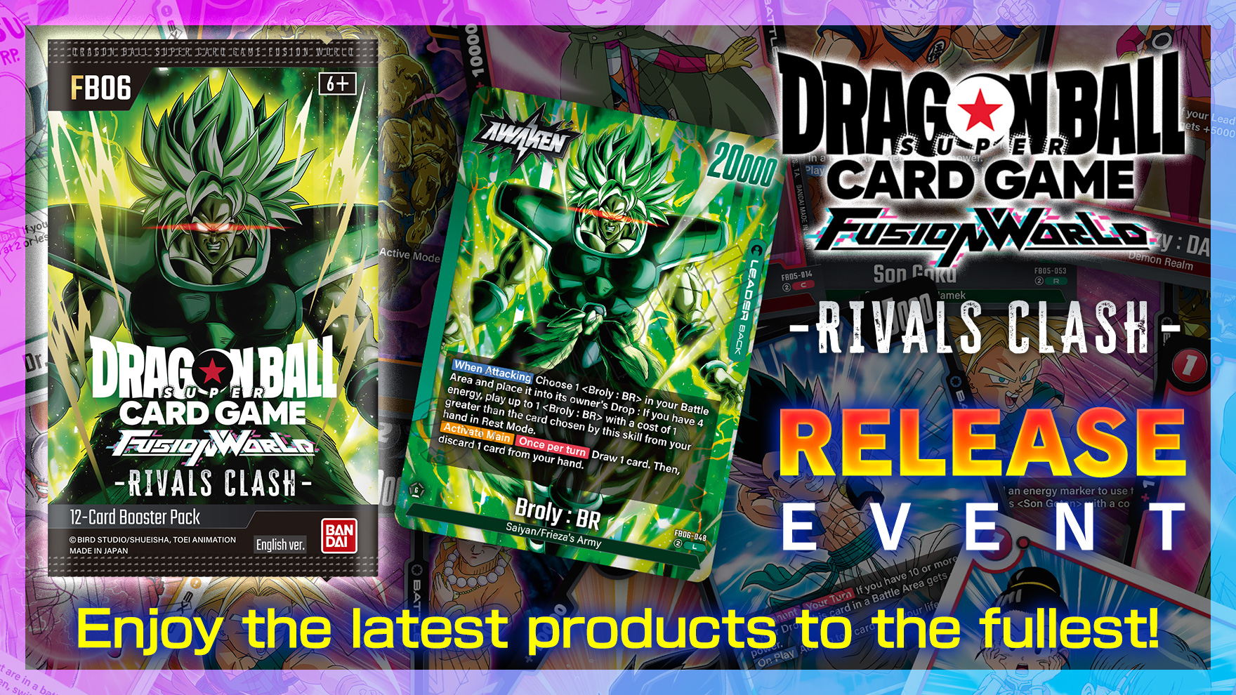 Dragon Ball Super Fusion World FB06 Rivals Clash Release Event