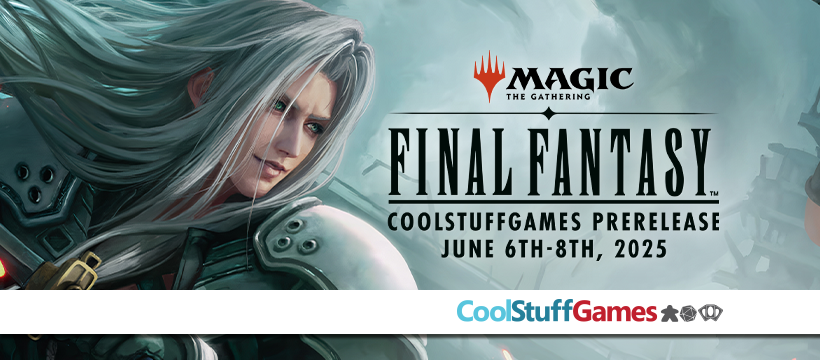 6/8 MTG FINAL FANTASY 12PM 2-Headed Giant Prerelease at CoolStuffGames – Miami