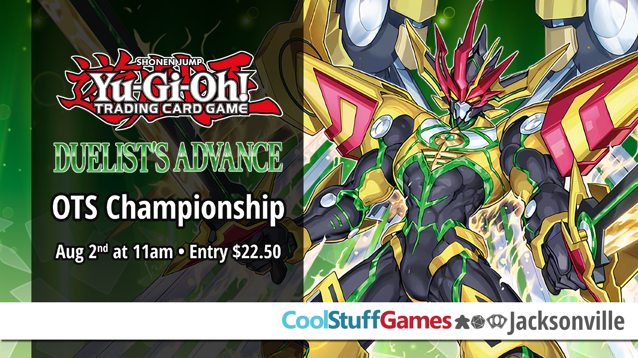 Yu-Gi-Oh! Duelist’s Advance OTS Championship