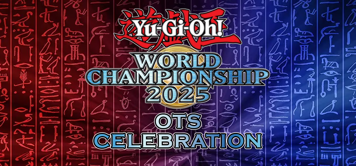 Yu-Gi-Oh! World Championship 2025 OTS Celebration